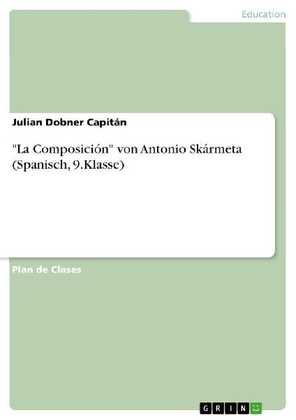 "La Composición" von Antonio Skármeta (Spanisch, 9.Klasse)