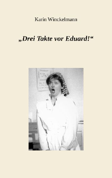 "Drei Takte vor Eduard!"