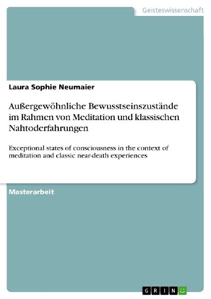 Außergewöhnliche Bewusstseinszustände im Rahmen von Meditation und klassischen Nahtoderfahrungen