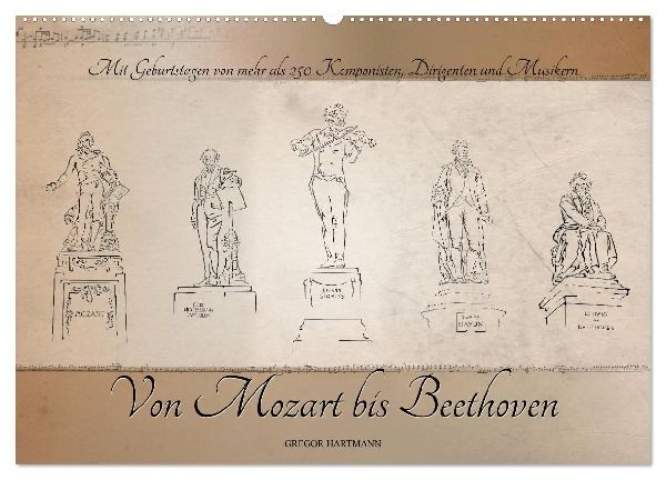 Von Mozart bis Beethoven (Wandkalender 2026 DIN A2 quer), CALVENDO Monatskalender