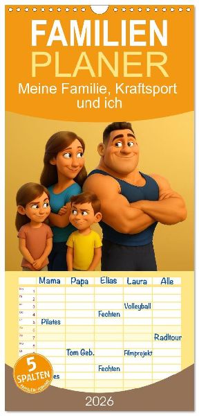 Familienplaner 2026 - Meine Familie, Kraftsport und ich mit 5 Spalten (Wandkalender, 21 x 45 cm) CALVENDO