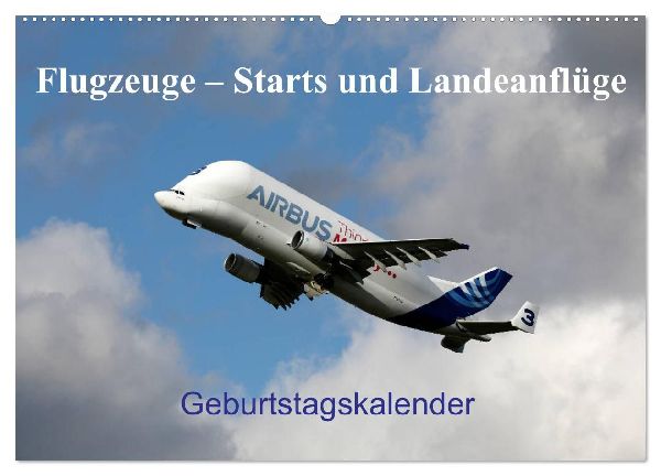 Flugzeuge - Starts und Landeanflüge Geburtstagsplaner (Wandkalender 2026 DIN A2 quer), CALVENDO Monatskalender