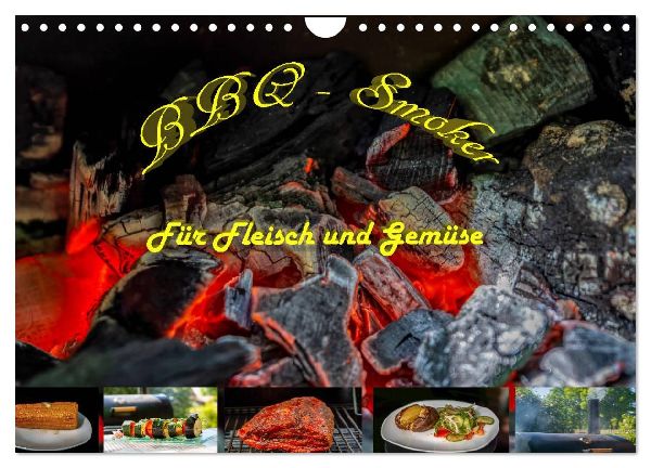 BBQ - Smoker Für Fleisch und Gemüse (Wandkalender 2026 DIN A4 quer), CALVENDO Monatskalender