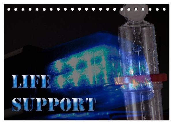 Life Support (Tischkalender 2026 DIN A5 quer), CALVENDO Monatskalender