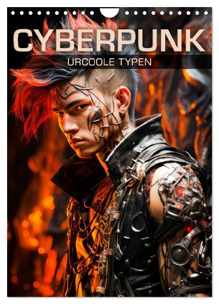 CYBERPUNK Urcoole Typen (Wandkalender 2026 DIN A4 hoch), CALVENDO Monatskalender