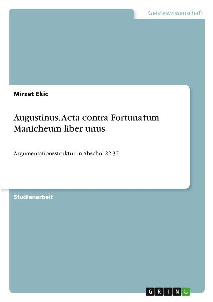 Augustinus. Acta contra Fortunatum Manicheum liber unus