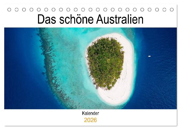 Das schöne Australien (Tischkalender 2026 DIN A5 quer), CALVENDO Monatskalender