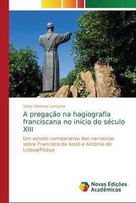 A pregação na hagiografia franciscana no início do século XIII