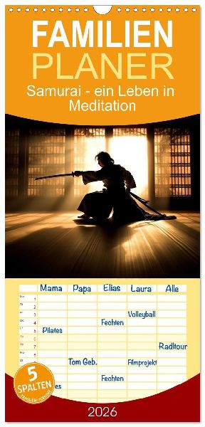 Familienplaner 2026 - Samurai - ein Leben in Meditation mit 5 Spalten (Wandkalender, 21 x 45 cm) CALVENDO