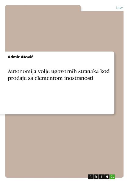 Autonomija volje ugovornih stranaka kod prodaje sa elementom inostranosti