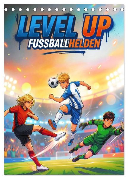 Level Up - Fußballhelden (Tischkalender 2027 DIN A5 hoch), CALVENDO Monatskalender