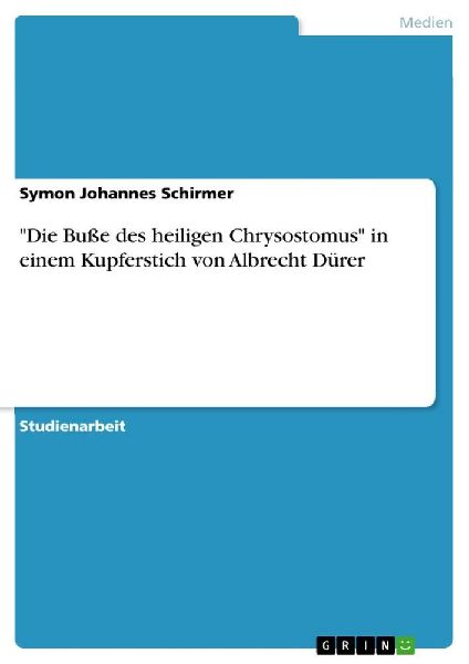 "Die Buße des heiligen Chrysostomus" in einem Kupferstich von Albrecht Dürer