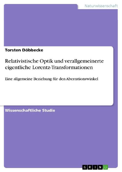 Relativistische Optik und verallgemeinerte eigentliche Lorentz-Transformationen