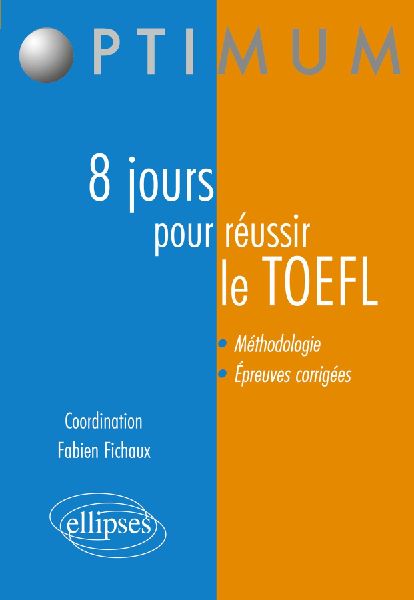 8 jours pour préparer et réussir le TOEFL