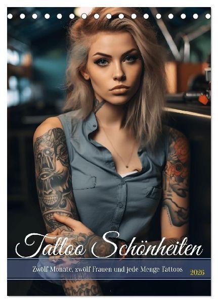 Tattoo Schönheiten - zwölf Monate, zwölf Frauen und jede Menge Tattoos (Tischkalender 2026 DIN A5 hoch), CALVENDO Monatskalender