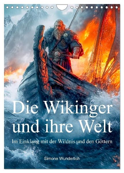 Die Wikinger und ihre Welt - Im Einklang mit der Wildnis und den Göttern (Wandkalender 2026 DIN A4 hoch), CALVENDO Monatskalender