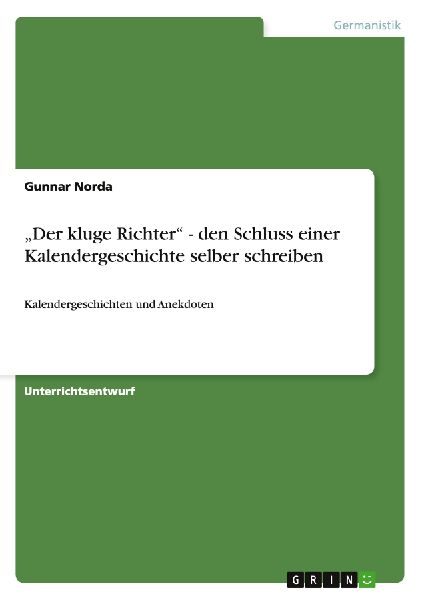 "Der kluge Richter" - den Schluss einer Kalendergeschichte selber schreiben