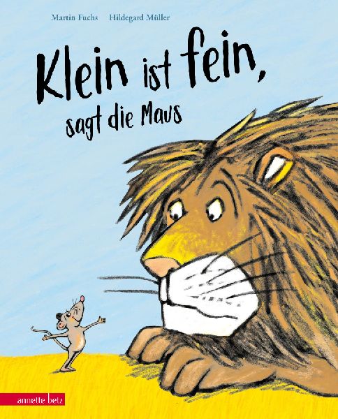 "Klein ist fein", sagt die Maus