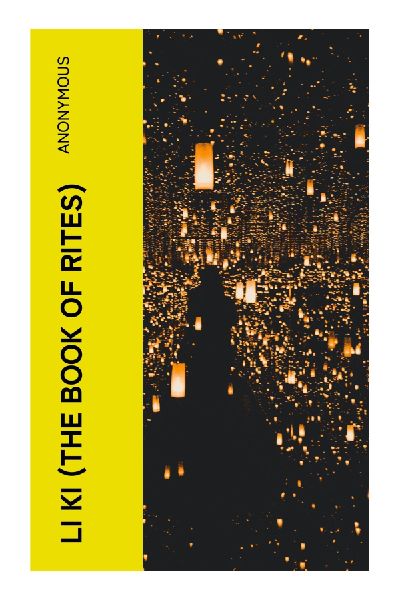 LI KI (The Book of Rites)