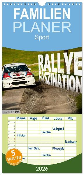 Familienplaner 2026 - Rallye Faszination 2026 mit 5 Spalten (Wandkalender, 21 x 45 cm) CALVENDO