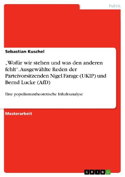 "Wofür wir stehen und was den anderen fehlt". Ausgewählte Reden der Parteivorsitzenden Nigel Farage (UKIP) und Bernd Lucke (AfD)