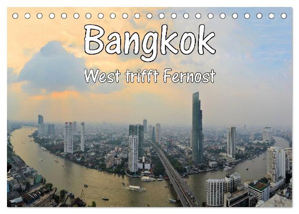 Bangkok: West trifft Fernost (Tischkalender 2026 DIN A5 quer), CALVENDO Monatskalender