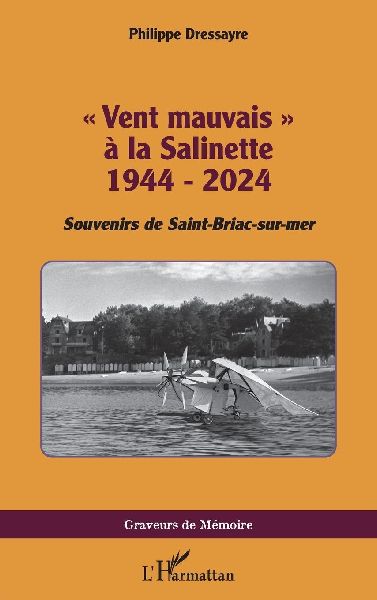 ' Vent mauvais ' à la Salinette 1944 - 2024
