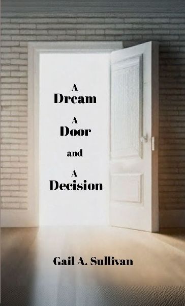 A DREAM, A DOOR, and A DECISION