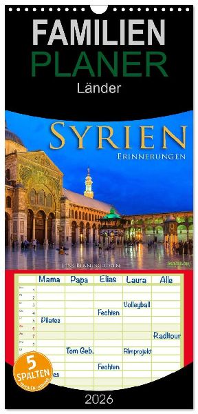 Familienplaner 2026 - Syrien - Erinnerungen mit 5 Spalten (Wandkalender, 21 x 45 cm) CALVENDO