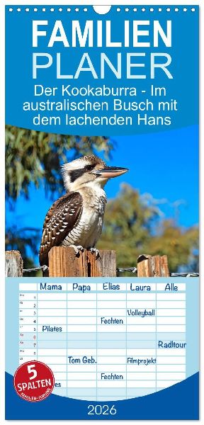 Familienplaner 2026 - Der Kookaburra - Im australischen Busch mit dem lachenden Hans mit 5 Spalten (Wandkalender, 21 x 45 cm) CALVENDO