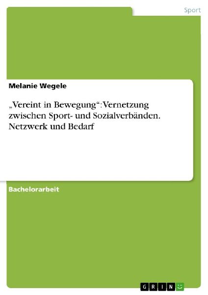 "Vereint in Bewegung": Vernetzung zwischen Sport- und Sozialverbänden. Netzwerk und Bedarf