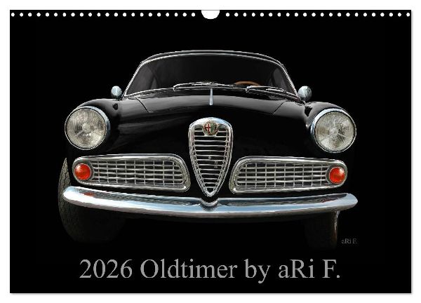 2026 Oldtimer by aRi F. (Wandkalender 2026 DIN A3 quer), CALVENDO Monatskalender