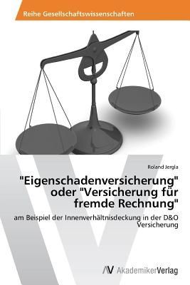 "Eigenschadenversicherung" oder "Versicherung für fremde Rechnung"
