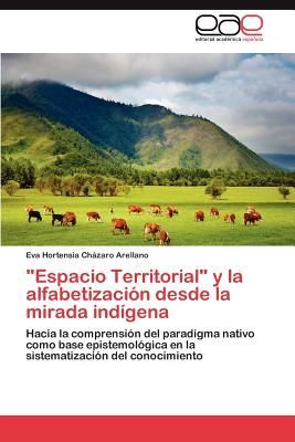 "Espacio Territorial" y la alfabetización desde la mirada indígena