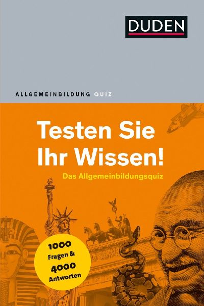 Duden Allgemeinbildung - Testen Sie Ihr Wissen!