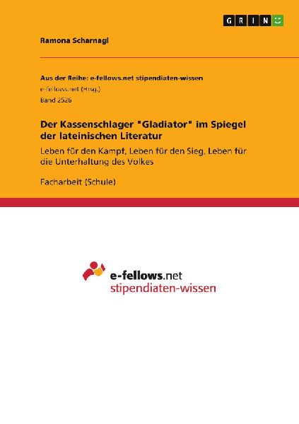 Der Kassenschlager "Gladiator" im Spiegel der lateinischen Literatur