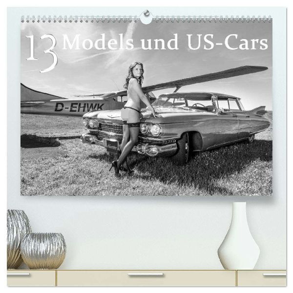 13 Models & US-Cars (hochwertiger Premium Wandkalender 2026 DIN A2 quer), Kunstdruck in Hochglanz