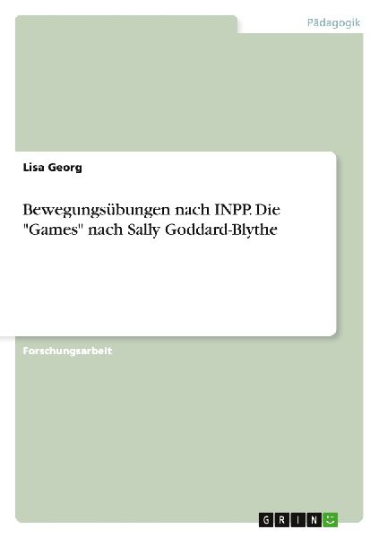 Bewegungsübungen nach INPP. Die "Games" nach Sally Goddard-Blythe