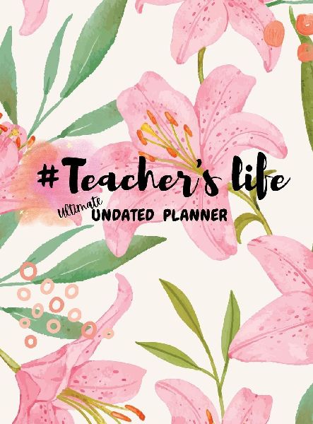 #TEACHER'S LIFE