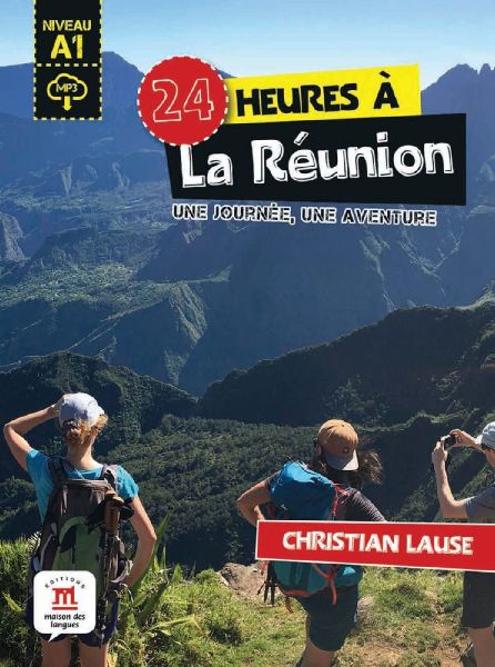 24 heures à La Réunion. Lektüre mit Audio-Online  