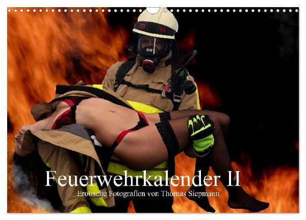 Feuerwehrkalender II - Erotische Fotografien von Thomas Siepmann (Wandkalender 2026 DIN A3 quer), CALVENDO Monatskalender