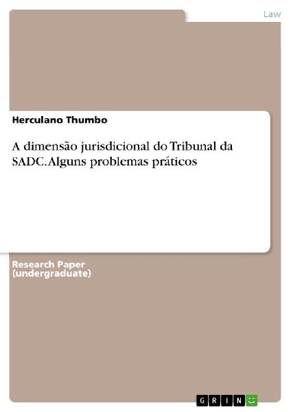 A dimensão jurisdicional do Tribunal da SADC. Alguns problemas práticos