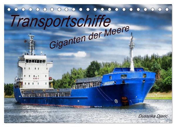 Transportschiffe Giganten der Meere (Tischkalender 2026 DIN A5 quer), CALVENDO Monatskalender