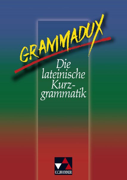 GrammaDux. Die lateinische Kurzgrammatik. RSR