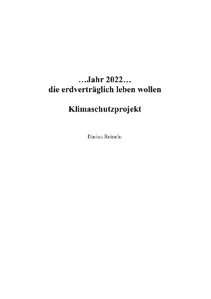 ...Jahr 2022...die erdverträglich leben wollen