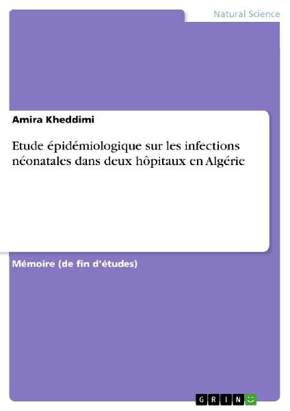 Etude épidémiologique sur les infections néonatales dans deux hôpitaux en Algérie