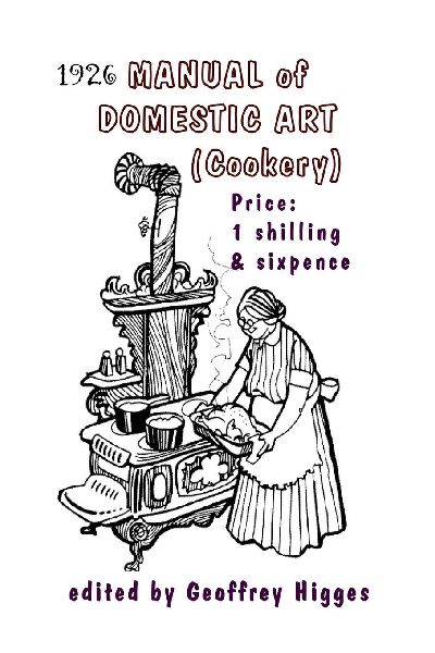 1926 Manual of Domestic Art (Cookery)