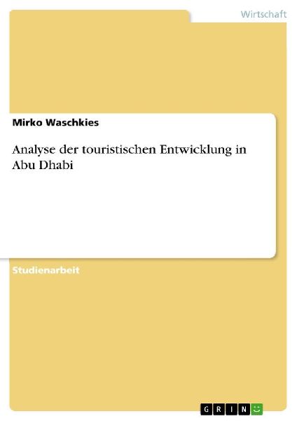 Analyse der touristischen Entwicklung in Abu Dhabi