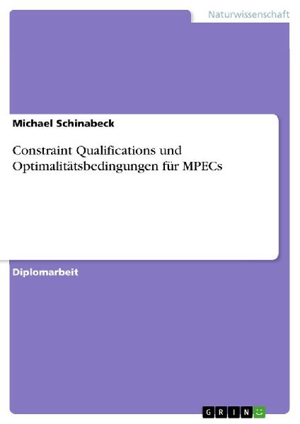 Constraint Qualifications und Optimalitätsbedingungen für MPECs