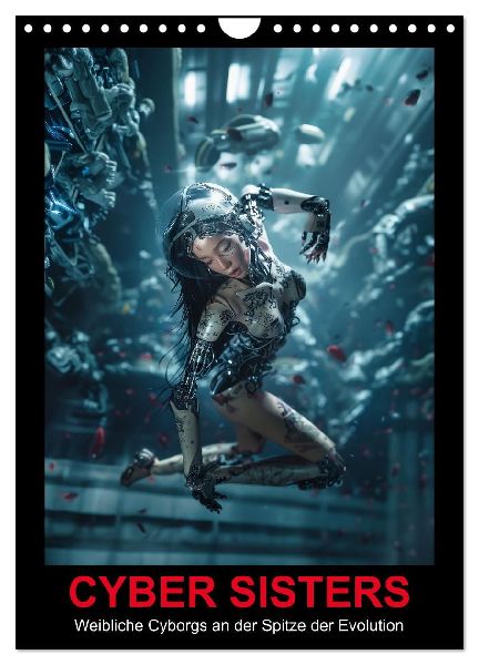 CYBER SISTERS (Wandkalender 2026 DIN A4 hoch), CALVENDO Monatskalender